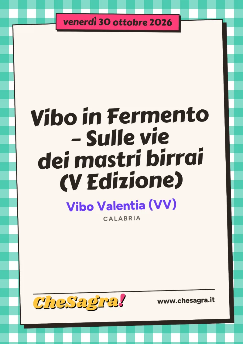 Vibo in Fermento – Sulle vie dei mastri birrai (V Edizione) a Vibo Valentia, 30 ottobre 2026