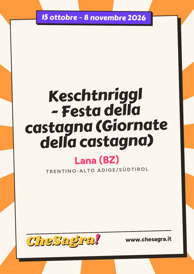 Keschtnriggl - Festa della castagna (Giornate della castagna) a Lana, 15 ottobre – 8 novembre 2026