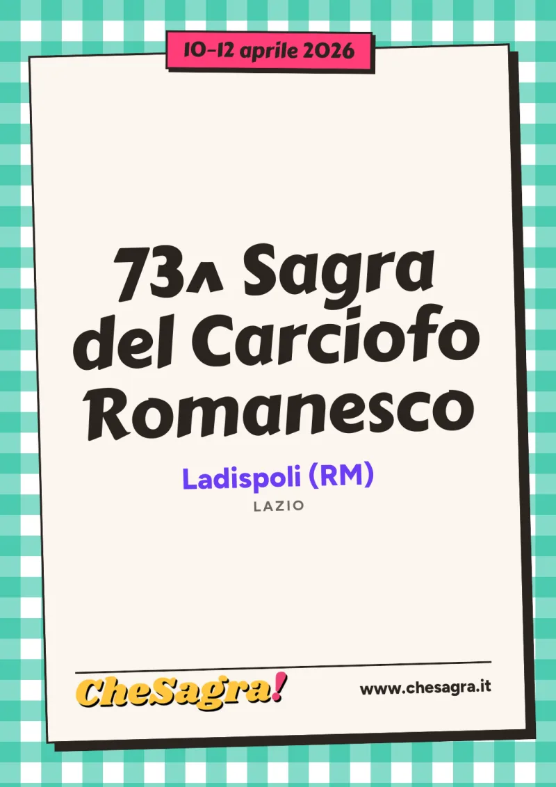 73^ Sagra del Carciofo Romanesco a Ladispoli, 10–12 aprile 2026