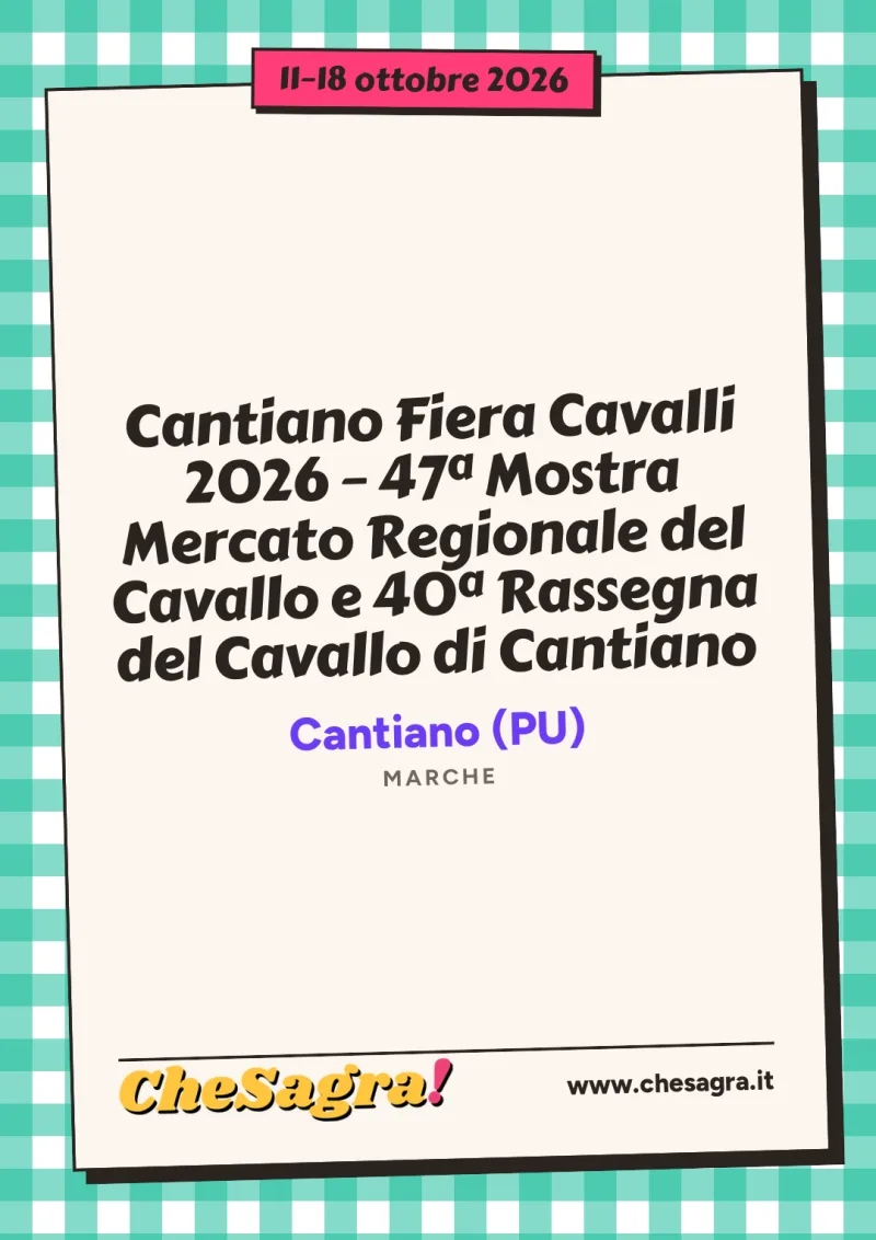 Cantiano Fiera Cavalli 2026 – 47ª Mostra Mercato Regionale del Cavallo e 40ª Rassegna del Cavallo di Cantiano a Cantiano, 11–18 ottobre 2026