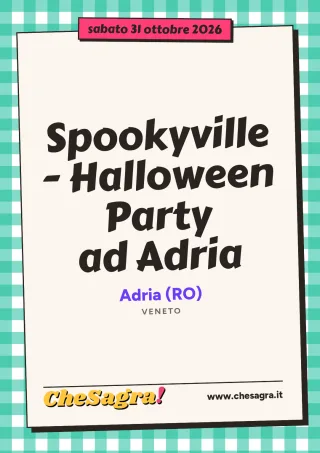 Spookyville - Halloween Party ad Adria a Adria, 31 ottobre 2026