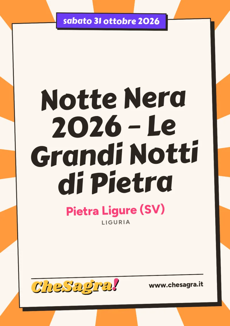Notte Nera 2026 – Le Grandi Notti di Pietra a Pietra Ligure, 31 ottobre 2026