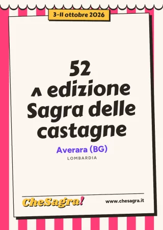 52 ^ edizione Sagra delle castagne a Averara, 3–11 ottobre 2026