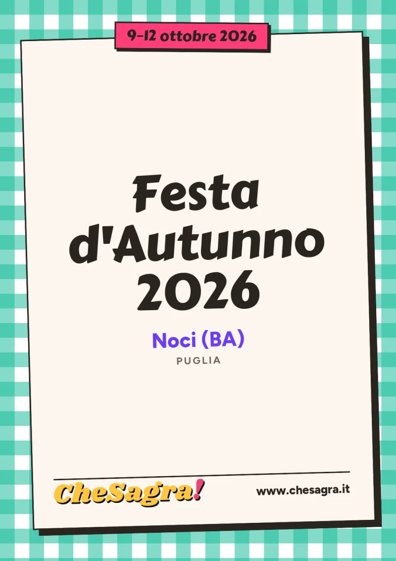 Festa d'Autunno 2026 a Noci, 9–12 ottobre 2026