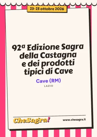 92ª Edizione Sagra della Castagna e dei prodotti tipici di Cave a Cave, 23–25 ottobre 2026