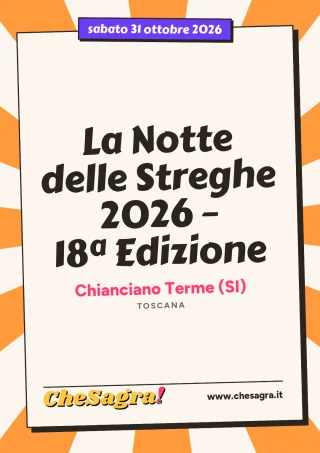 La Notte delle Streghe 2026 – 18ª Edizione a Chianciano Terme, 31 ottobre 2026