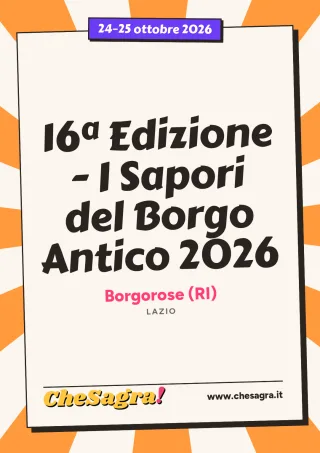 16ª Edizione - I Sapori del Borgo Antico 2026 a Borgorose, 24–25 ottobre 2026