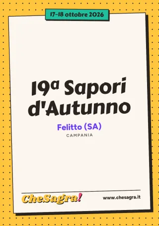 19ª Sapori d'Autunno a Felitto, 17–18 ottobre 2026