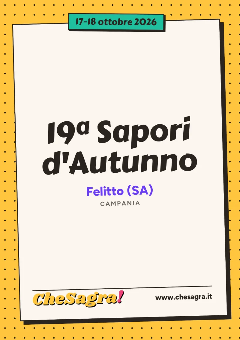 19ª Sapori d'Autunno a Felitto, 17–18 ottobre 2026