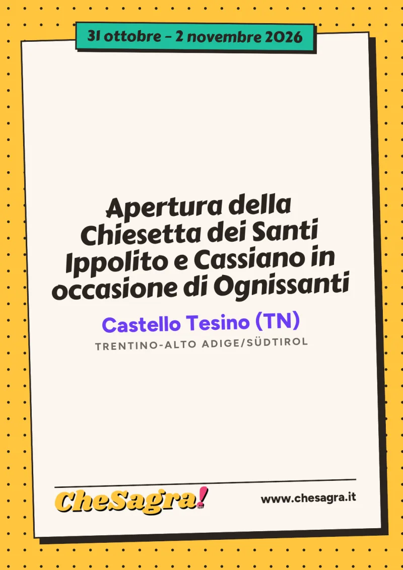 Apertura della Chiesetta dei Santi Ippolito e Cassiano in occasione di Ognissanti a Castello Tesino, 31 ottobre – 2 novembre 2026