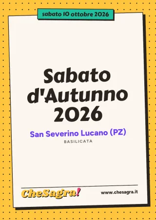 Sabato d'Autunno 2026 a San Severino Lucano, 10 ottobre 2026