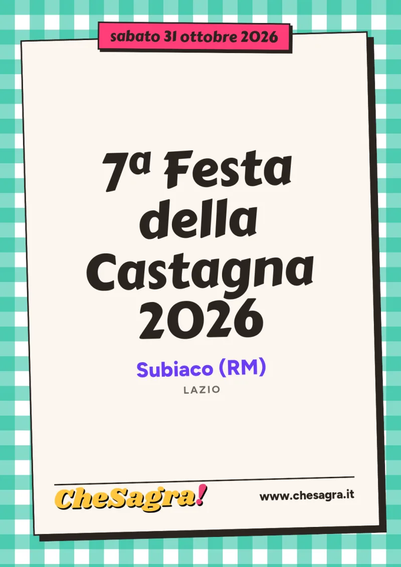 7ª Festa della Castagna 2026 a Subiaco, 31 ottobre 2026