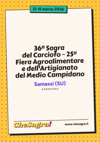 36ª Sagra del Carciofo – 25ª Fiera Agroalimentare e dell'Artigianato del Medio Campidano a Samassi, 12–15 marzo 2026