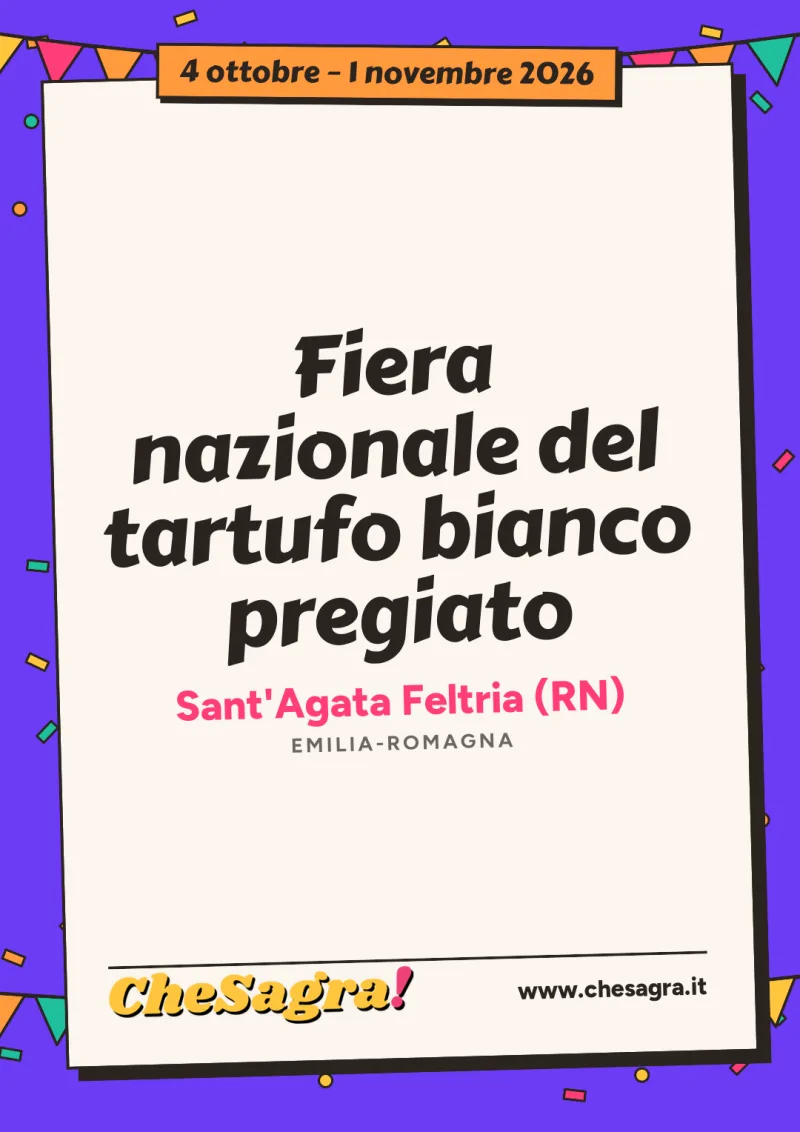 Fiera nazionale del tartufo bianco pregiato a Sant'Agata Feltria, 4 ottobre – 1 novembre 2026