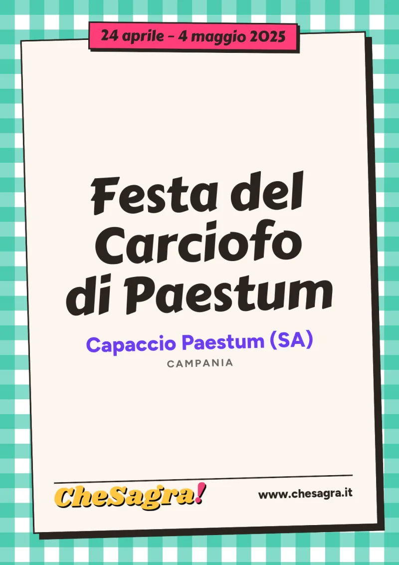 Festa del Carciofo di Paestum a Capaccio Paestum, 24 aprile – 4 maggio 2025