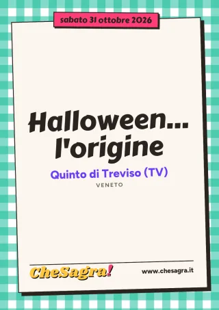 Halloween… l'origine a Quinto di Treviso, 31 ottobre 2026
