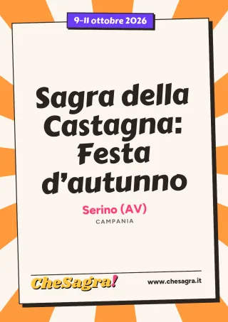 Sagra della Castagna: Festa d’autunno a Serino, 9–11 ottobre 2026