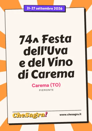 74^ Festa dell'Uva e del Vino di Carema a Carema, 21–27 settembre 2026