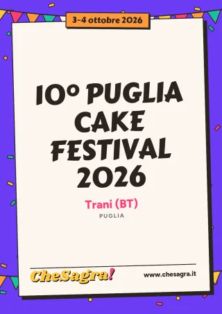 10° PUGLIA CAKE FESTIVAL 2026 a Trani, 3–4 ottobre 2026