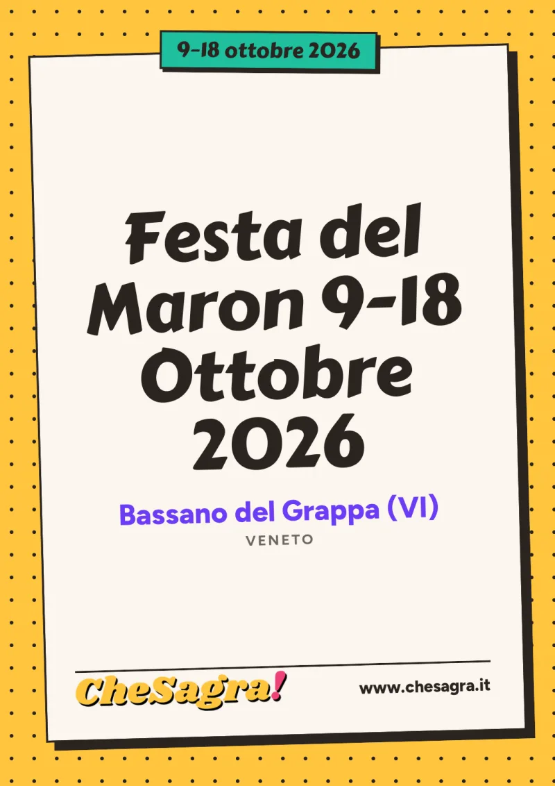 Festa del Maron 9-18 Ottobre 2026 a Bassano del Grappa, 9–18 ottobre 2026