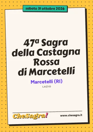 47ª Sagra della Castagna Rossa di Marcetelli a Marcetelli, 31 ottobre 2026