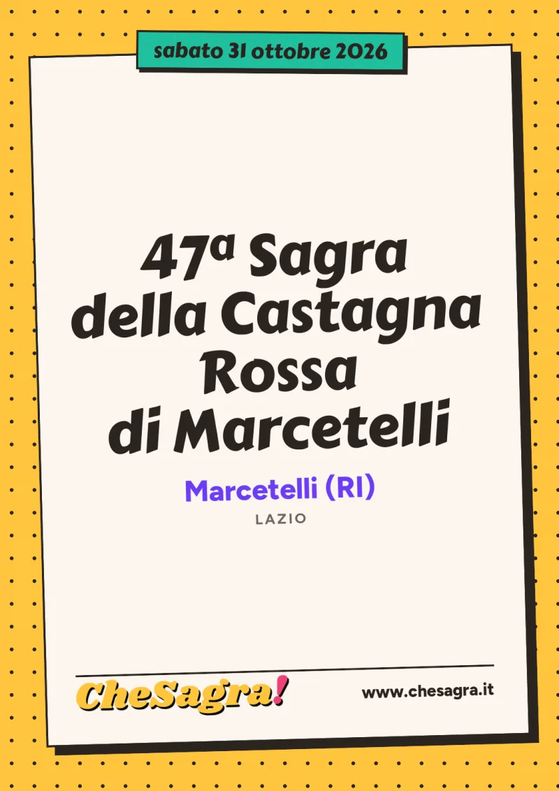 47ª Sagra della Castagna Rossa di Marcetelli a Marcetelli, 31 ottobre 2026