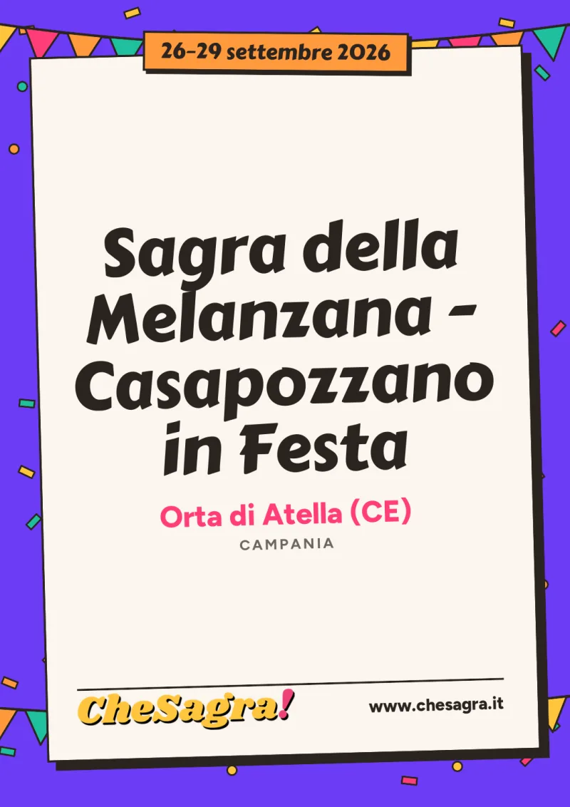 Sagra della Melanzana - Casapozzano in Festa a Orta di Atella, 26–29 settembre 2026