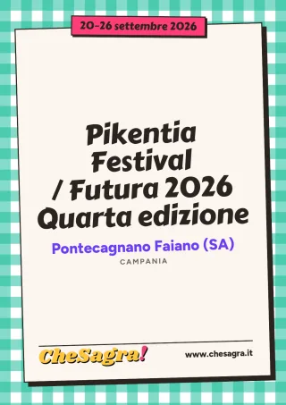Pikentia Festival / Futura 2026 Quarta edizione a Pontecagnano Faiano, 20–26 settembre 2026