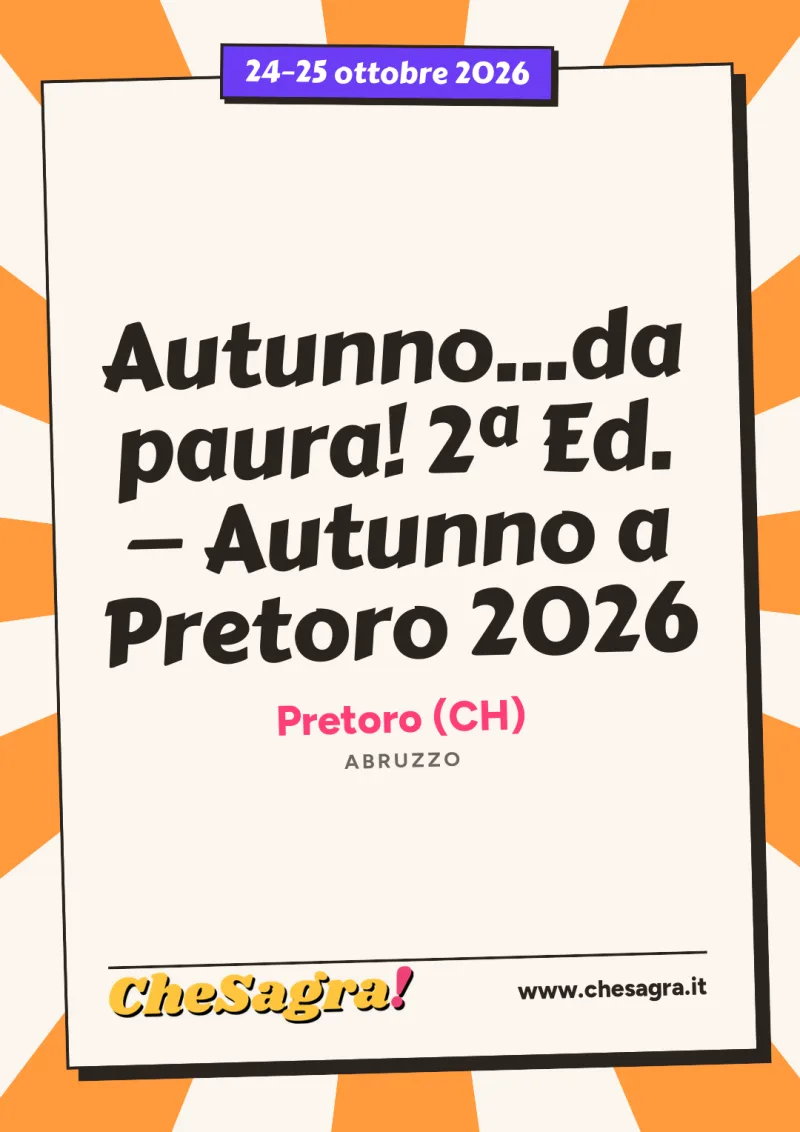 Autunno...da paura! 2ª Ed. — Autunno a Pretoro 2026 a Pretoro, 24–25 ottobre 2026