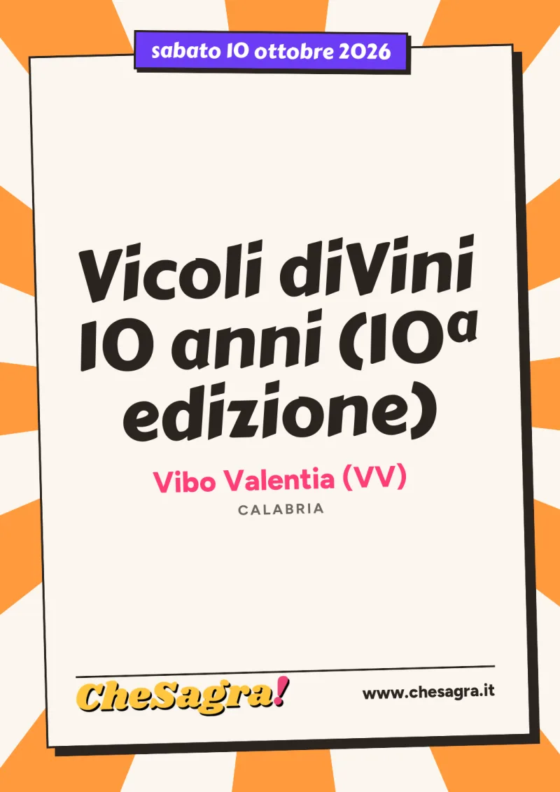 Vicoli diVini 10 anni (10ª edizione) a Vibo Valentia, 10 ottobre 2026