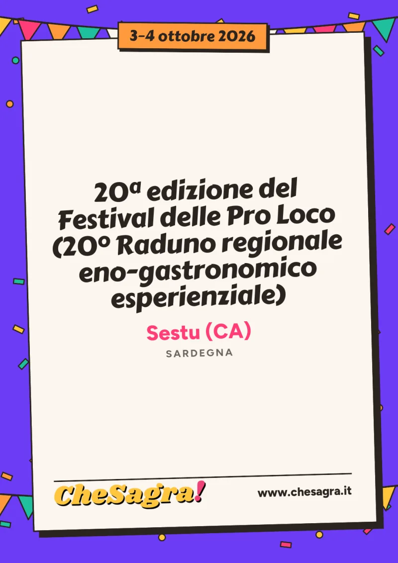 20ª edizione del Festival delle Pro Loco (20° Raduno regionale eno-gastronomico esperienziale) a Sestu, 3–4 ottobre 2026