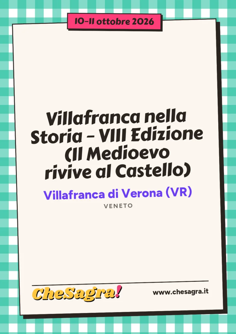 Villafranca nella Storia – VIII Edizione (Il Medioevo rivive al Castello) a Villafranca di Verona, 10–11 ottobre 2026