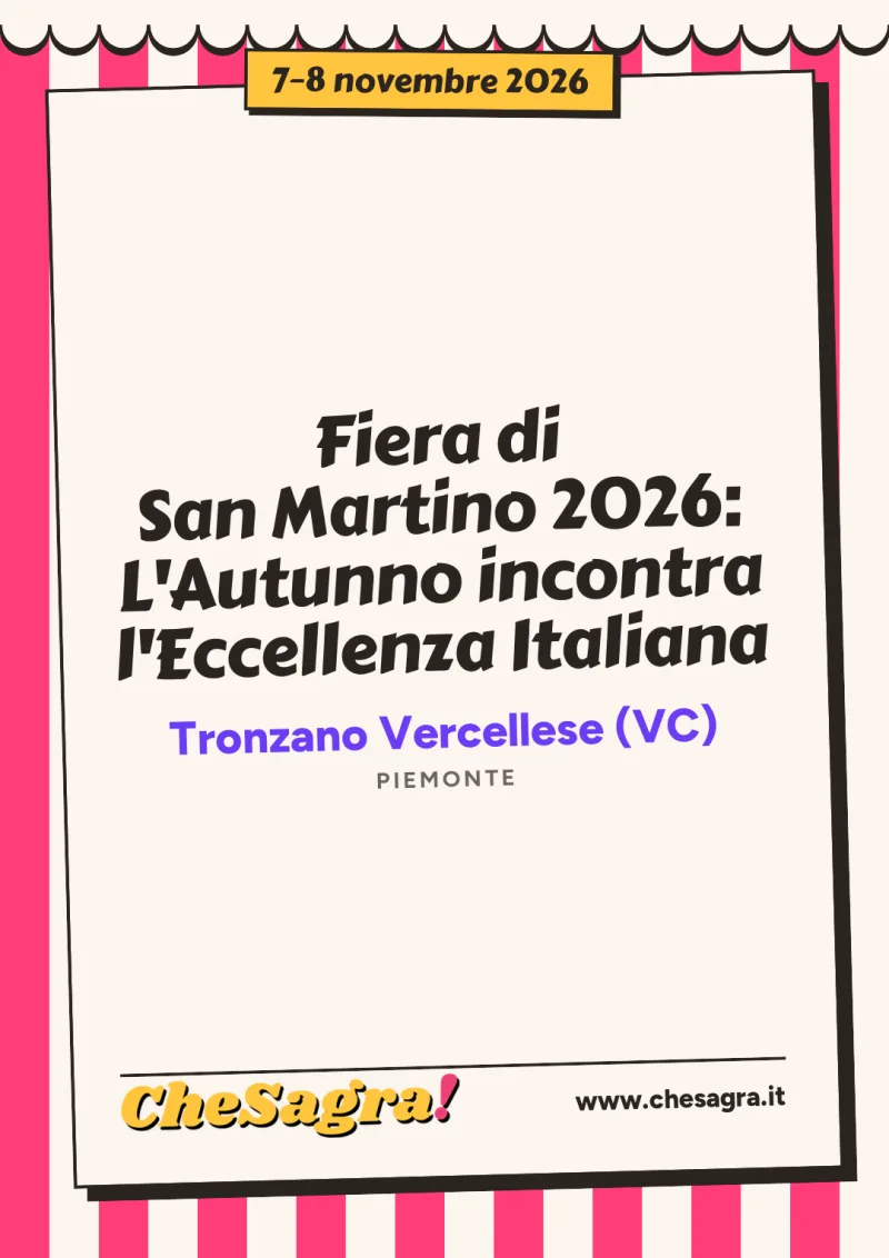Fiera di San Martino 2026: L'Autunno incontra l'Eccellenza Italiana a Tronzano Vercellese, 7–8 novembre 2026