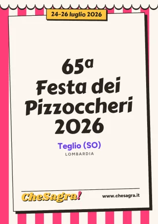 65ª Festa dei Pizzoccheri 2026 a Teglio, 24–26 luglio 2026
