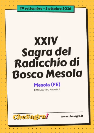 XXIV Sagra del Radicchio di Bosco Mesola a Mesola, 29 settembre – 5 ottobre 2026