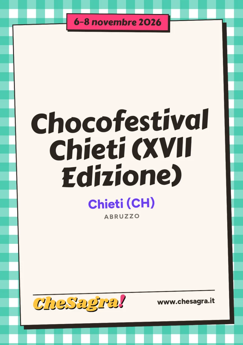 Chocofestival Chieti (XVII Edizione) a Chieti, 6–8 novembre 2026