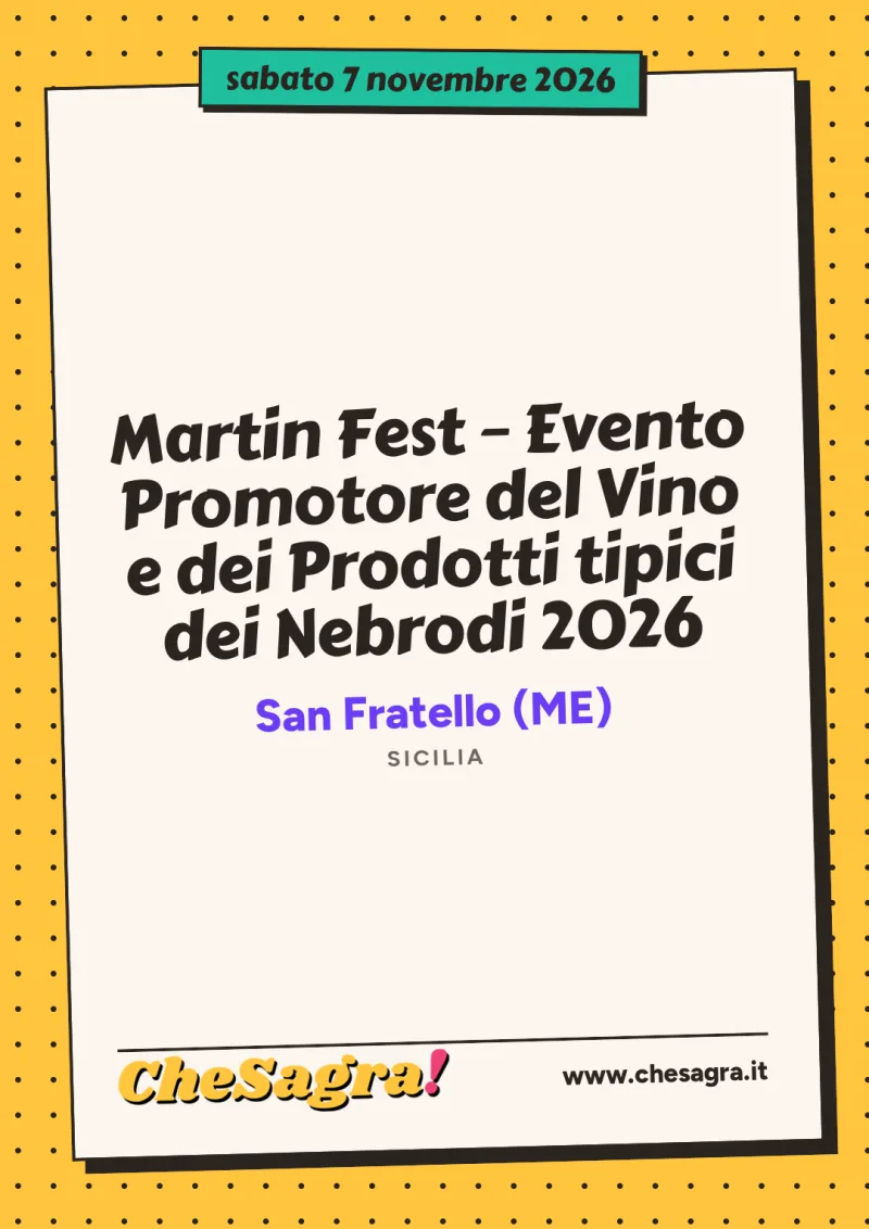 Martin Fest – Evento Promotore del Vino e dei Prodotti tipici dei Nebrodi 2026 a San Fratello, 7 novembre 2026