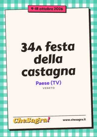 34^ festa della castagna a Paese, 9–18 ottobre 2026