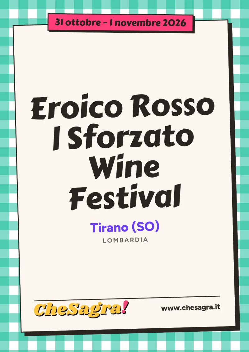 Eroico Rosso | Sforzato Wine Festival a Tirano, 31 ottobre – 1 novembre 2026