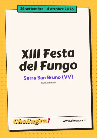 XIII Festa del Fungo a Serra San Bruno, 26 settembre – 4 ottobre 2026