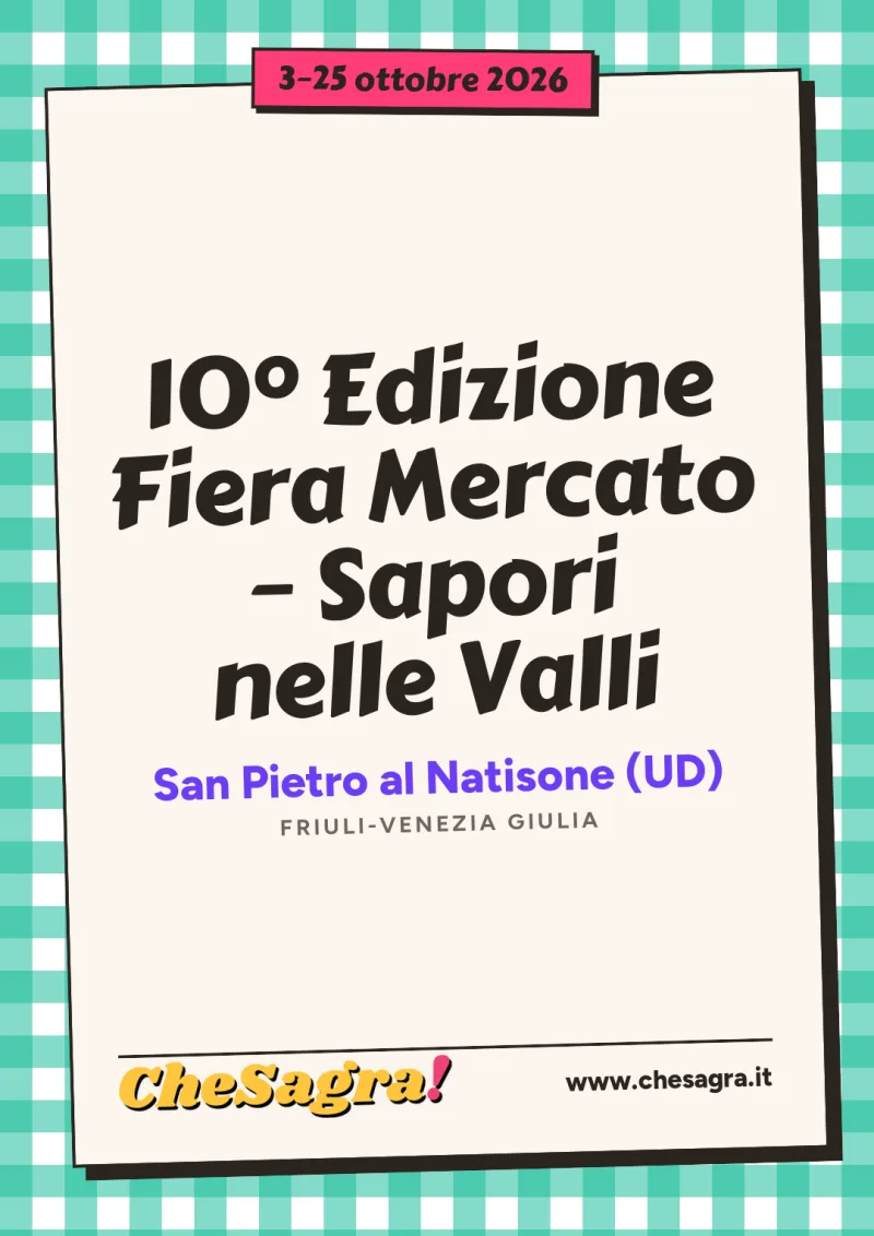 10° Edizione Fiera Mercato – Sapori nelle Valli a San Pietro al Natisone, 3–25 ottobre 2026