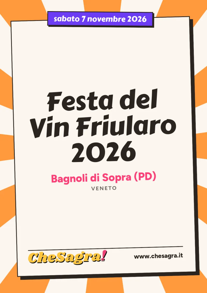 Festa del Vin Friularo 2026 a Bagnoli di Sopra, 7 novembre 2026