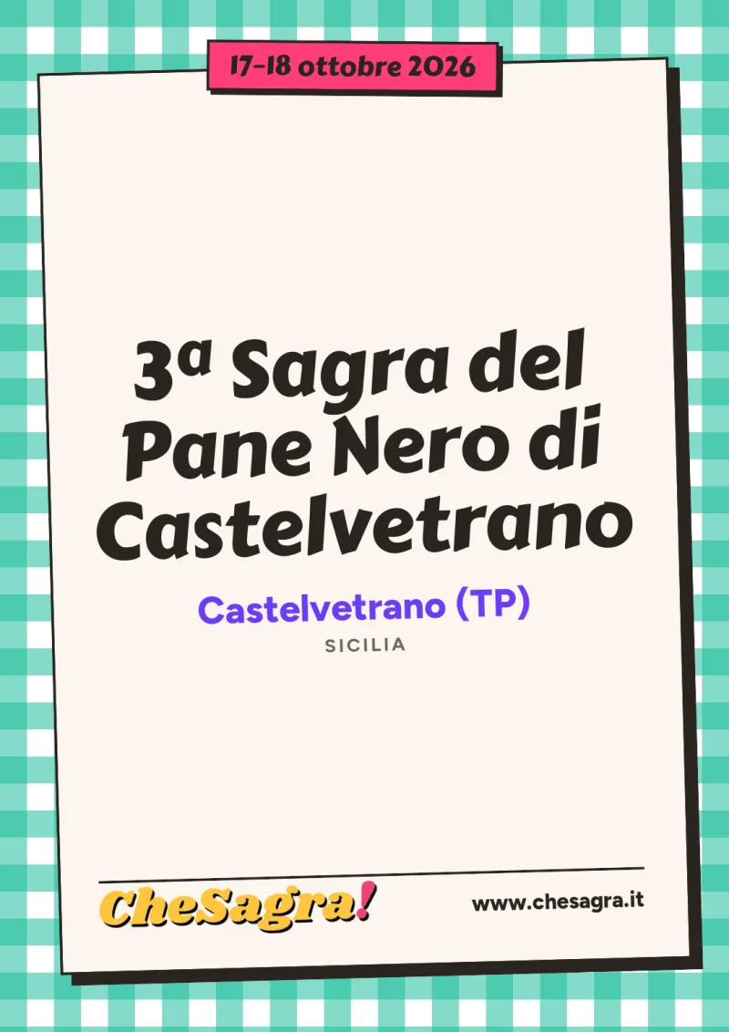 3ª Sagra del Pane Nero di Castelvetrano a Castelvetrano, 17–18 ottobre 2026
