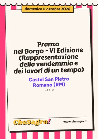 Pranzo nel Borgo - VI Edizione (Rappresentazione della vendemmia e dei lavori di un tempo) a Castel San Pietro Romano, 11 ottobre 2026
