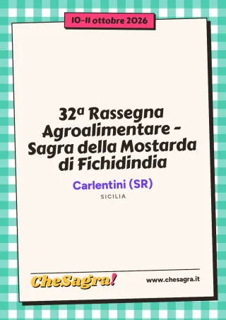 32ª Rassegna Agroalimentare - Sagra della Mostarda di Fichidindia a Carlentini, 10–11 ottobre 2026