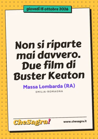 Non si riparte mai davvero. Due film di Buster Keaton a Massa Lombarda, 15 ottobre 2026