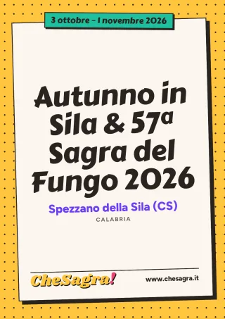 Autunno in Sila & 57ª Sagra del Fungo 2026 a Spezzano della Sila, 3 ottobre – 1 novembre 2026