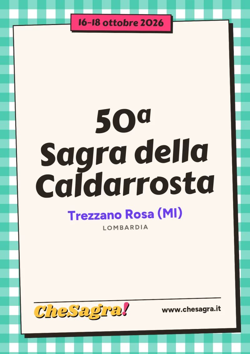 50ª Sagra della Caldarrosta a Trezzano Rosa, 16–18 ottobre 2026