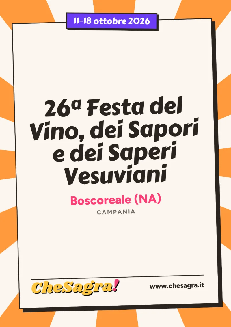 26ª Festa del Vino, dei Sapori e dei Saperi Vesuviani a Boscoreale, 11–18 ottobre 2026