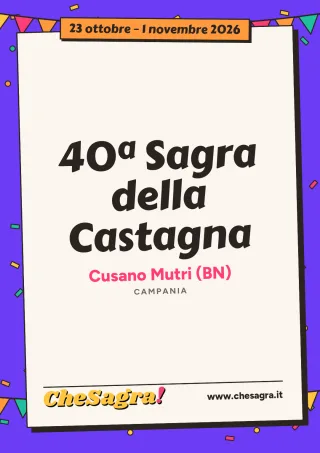 40ª Sagra della Castagna a Cusano Mutri, 23 ottobre – 1 novembre 2026